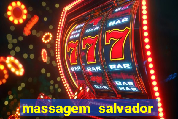 massagem salvador de bahia